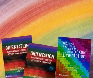 Rainbow in the background featuring the two manuals Orientation and 25 Great Lesson Plans about Sexual Orientation.
